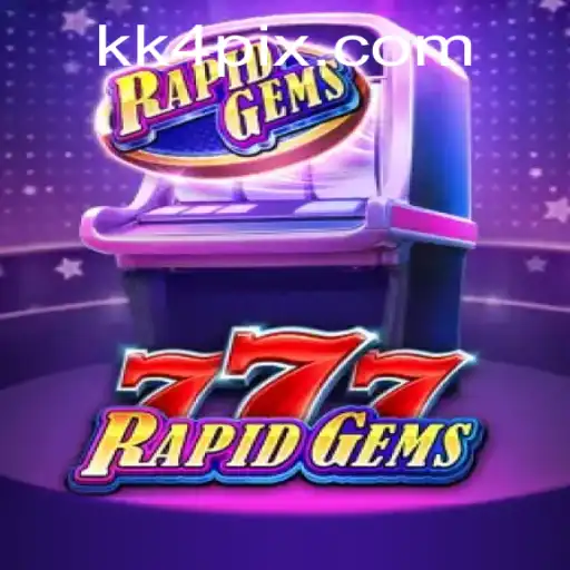 Explore o Fascinante Mundo de RapidGems777 no kk4.com